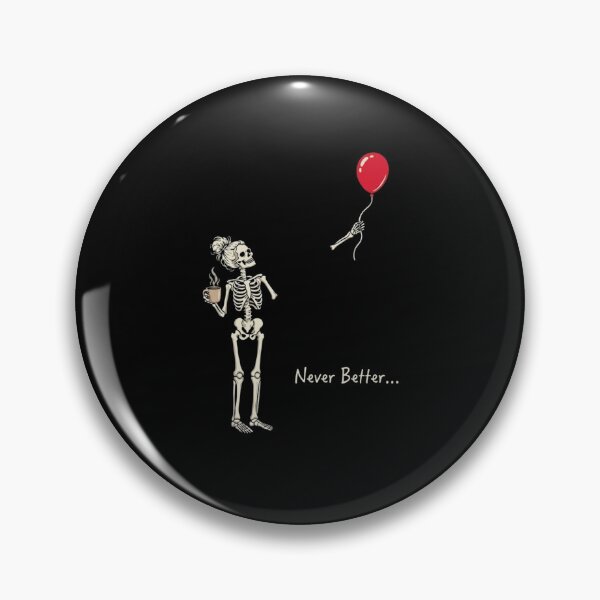 Item preview, Never Better Skeleton Coffee Lover Sarcastic Funny Art designed and sold by haitrieuic96.