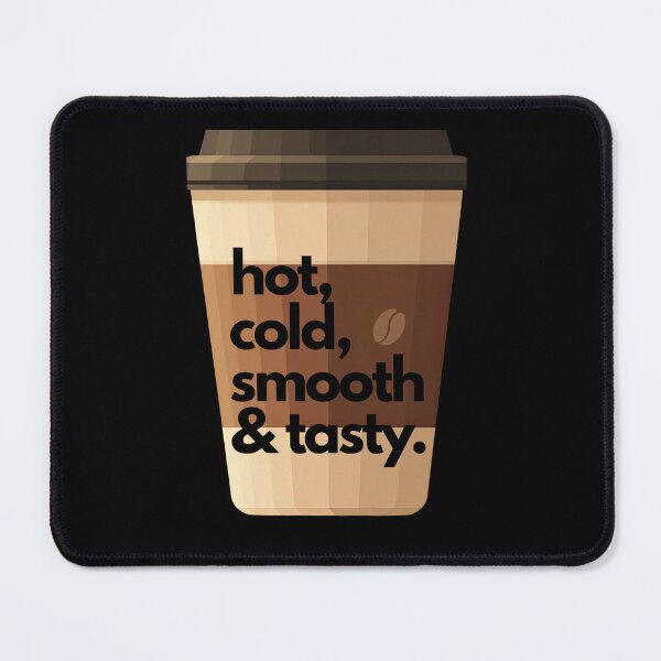 Item preview, Hot, Cold, Smooth & Tasty" Coffee Lover's Graphic Tee designed and sold by unboxedbyJuls.