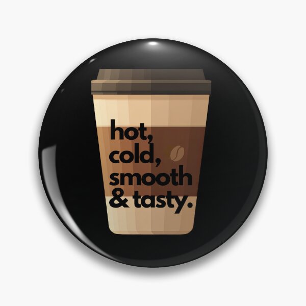 Item preview, Hot, Cold, Smooth & Tasty" Coffee Lover's Graphic Tee designed and sold by unboxedbyJuls.