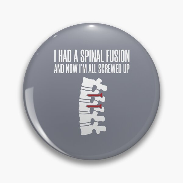 Item preview, I Had A Spinal Fusion And Now I'm All Screwed Up Back Surgery Patient Humor designed and sold by SofiBlair.