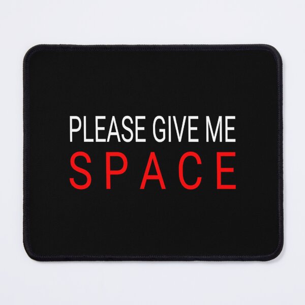 Item preview, Please Give Me Space . I Can'T Breath Design . designed and sold by NCWoodArt.