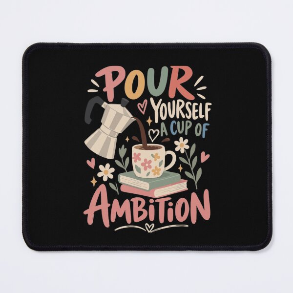 Item preview, Pour Yourself A Cup Of Ambition Cute Coffee Book Lover designed and sold by haitrieuic96.