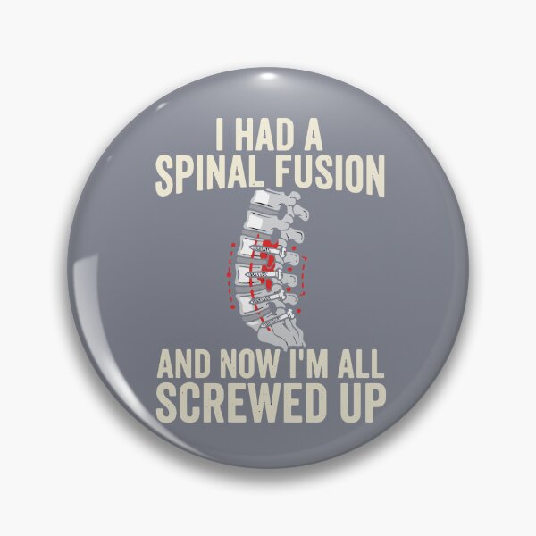 Item preview, I Had A Spinal Fusion And Now I'm All Screwed Up Spinal Fusion Back Surgery Recovery Humor designed and sold by SofiBlair.