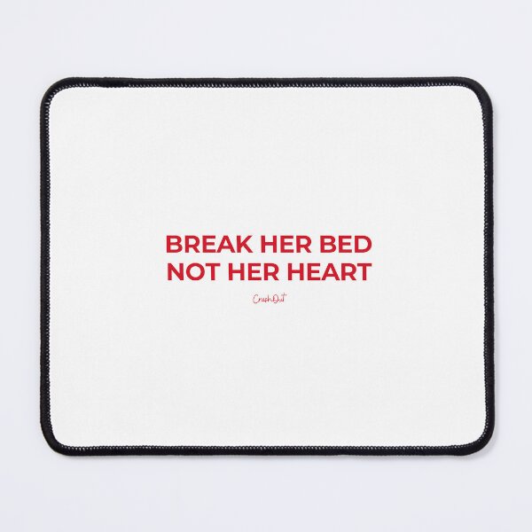 Item preview, Break Her Bed Not Her Heart Funny Boyfriend Quot designed and sold by crashout-club.