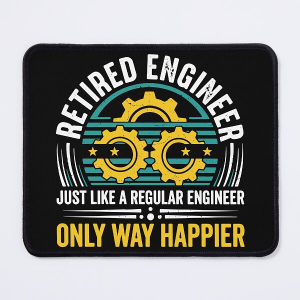 Item preview, Retired Engineer Just Like A Regular Engineer Only Way Happier Engineering Retirement  designed and sold by SofiBlair.