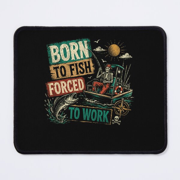 Item preview, Born To Fish Forced To Work Fisherman Angler Hobby designed and sold by HumansStuck12.