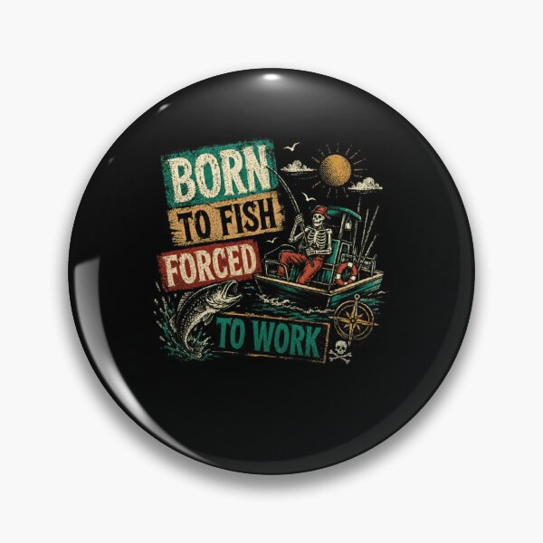 Item preview, Born To Fish Forced To Work Fisherman Angler Hobby designed and sold by HumansStuck12.