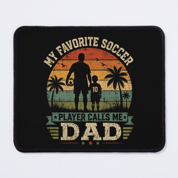 Item preview, My Favorite Soccer Player Calls Me Dad Soccer Dad Father designed and sold by HumansStuck12.