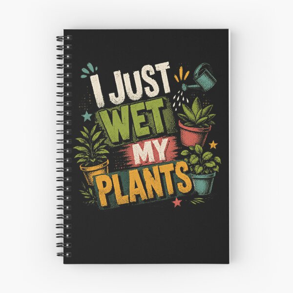 Item preview, I Just Wet My Plants Plant Parent Gardener Houseplant Lover designed and sold by HumansStuck12.