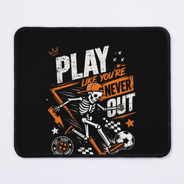 Item preview, Play Like You're Never Out Soccer Player Athlete designed and sold by SkeletonsDanger.