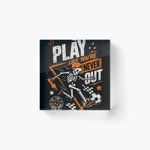 Item preview, Play Like You're Never Out Soccer Player Athlete designed and sold by SkeletonsDanger.