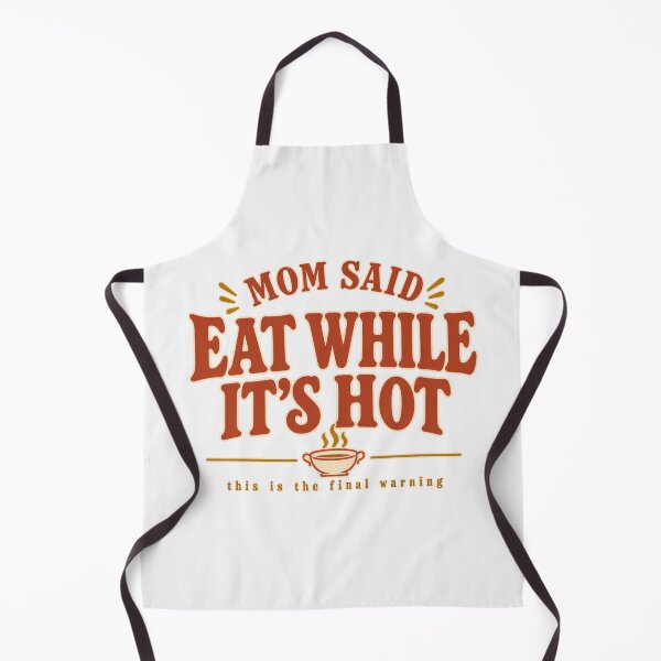 Item preview, Mom Said Eat While It’s Hot Funny Thanksgiving Mom  designed and sold by PhylonBoxx.