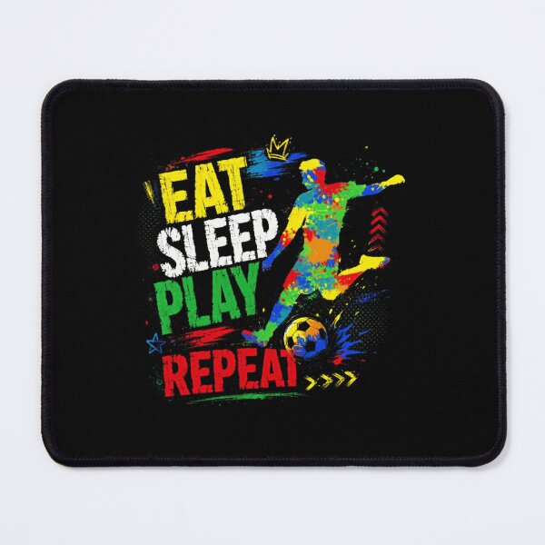 Item preview, Eat Sleep Play Repeat Soccer Player Football Fan Athlete designed and sold by SkeletonsDanger.