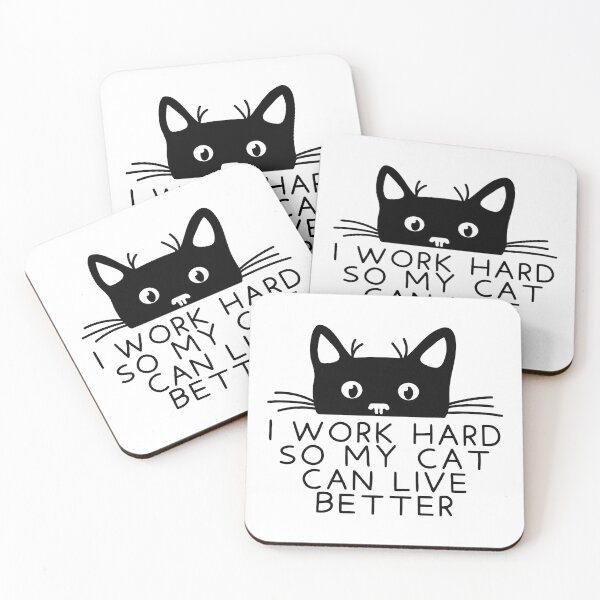 Item preview, I work hard so my cat can live better designed and sold by Dmo3HarkoArt.
