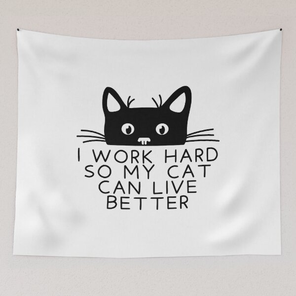 Item preview, I work hard so my cat can live better designed and sold by Dmo3HarkoArt.
