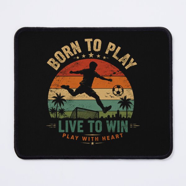 Item preview, Born To Play Live To Win Play With Heart Soccer Football Player Fan Athlete designed and sold by HumansStuck12.