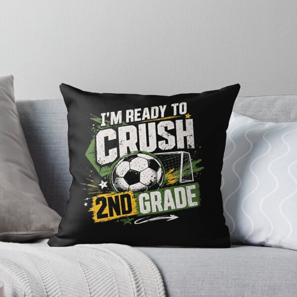 Item preview, I'm Ready To Crush 2nd Grade Back To School Soccer Student designed and sold by HumansStuck12.