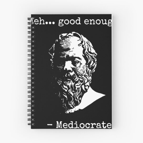 Item preview, Mediocrates Meh Good Enough Sarcasm designed and sold by DUANEMPSTER12.