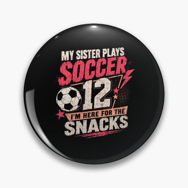 Item preview, My Sister Plays Soccer 12 I'm Here For The Snacks Soccer Sibling Funny Snack Lover Game Day Spectator designed and sold by HumansStuck12.