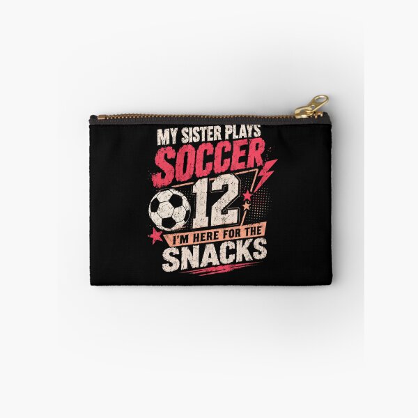 Item preview, My Sister Plays Soccer 12 I'm Here For The Snacks Soccer Sibling Funny Snack Lover Game Day Spectator designed and sold by HumansStuck12.