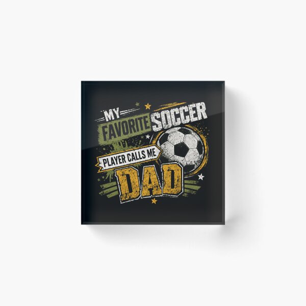 Item preview, My Favorite Soccer Player Calls Me Dad Soccer Dad Sports Father designed and sold by SkeletonsDanger.