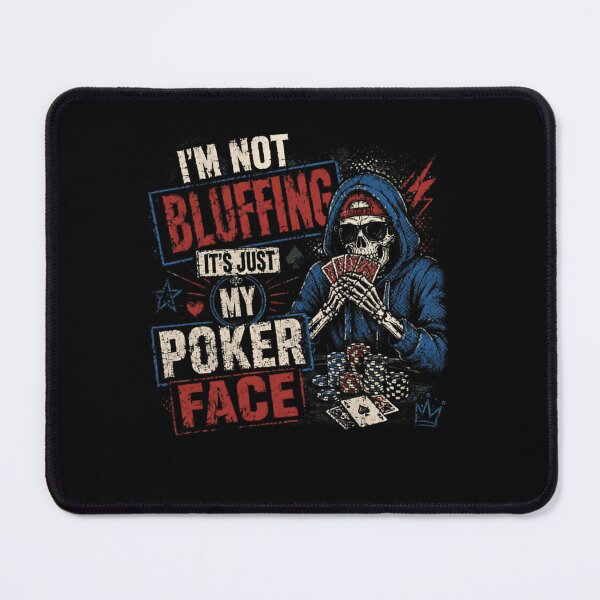 Item preview, I'm Not Bluffing It's Just My Poker Face Poker Player Card Game designed and sold by HumansStuck12.