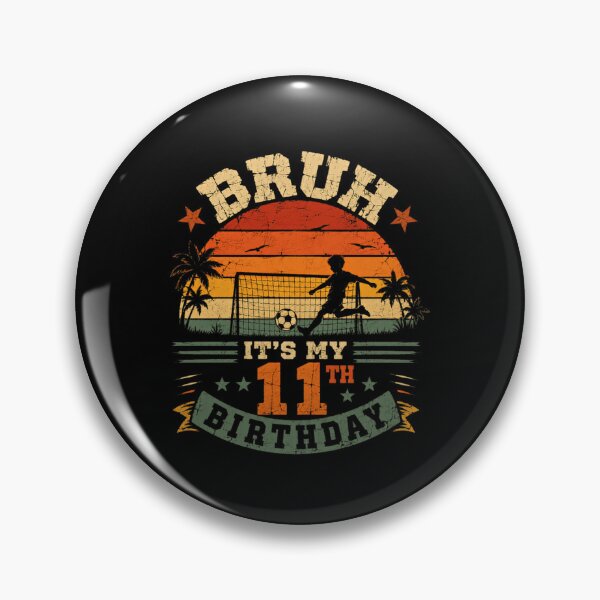Item preview, Bruh It's My 11th Birthday Soccer Player Eleventh Celebration designed and sold by HumansStuck12.