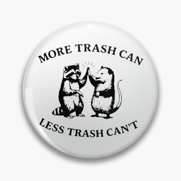 Item preview, More Trash Can Less Trash Can't designed and sold by dosunoguchi.