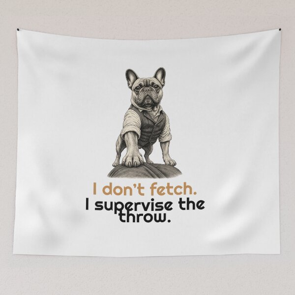 Item preview, Funny French Bulldog Lazy Don't Fetch Quote  designed and sold by bluesquidink.