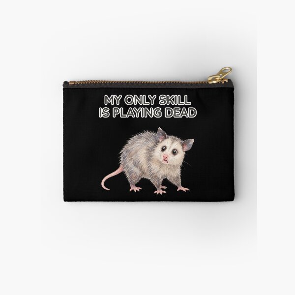 Item preview, My Only Skill Is Playing Dead Funny Opossum designed and sold by Ela-graphicwiz.