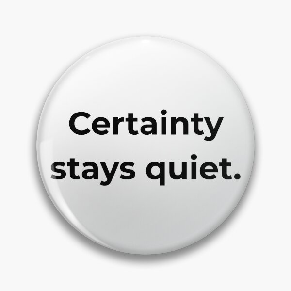 Item preview, Certainty stays quiet. designed and sold by MPSTUDIOPL.