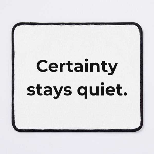 Item preview, Certainty stays quiet. designed and sold by MPSTUDIOPL.