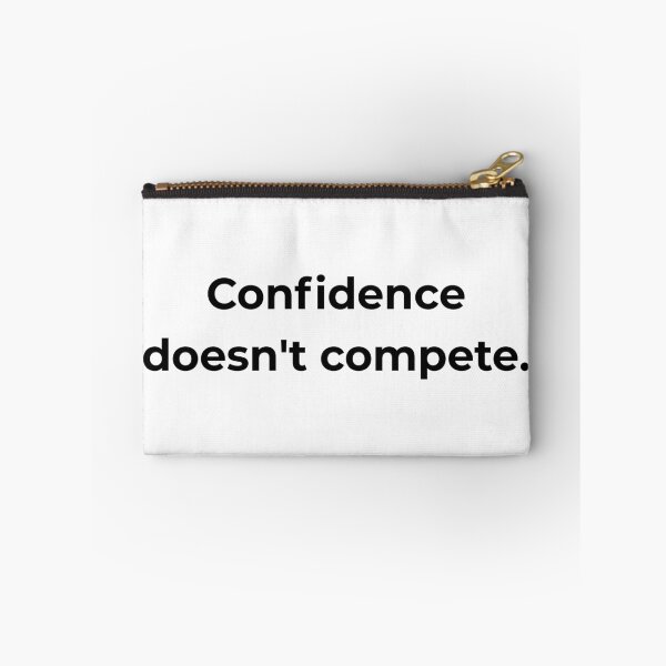 Item preview, Confidence doesn't compete. designed and sold by MPSTUDIOPL.