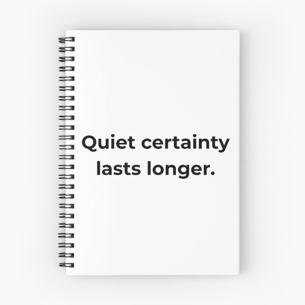 Item preview, Quiet certainty lasts longer. designed and sold by MPSTUDIOPL.