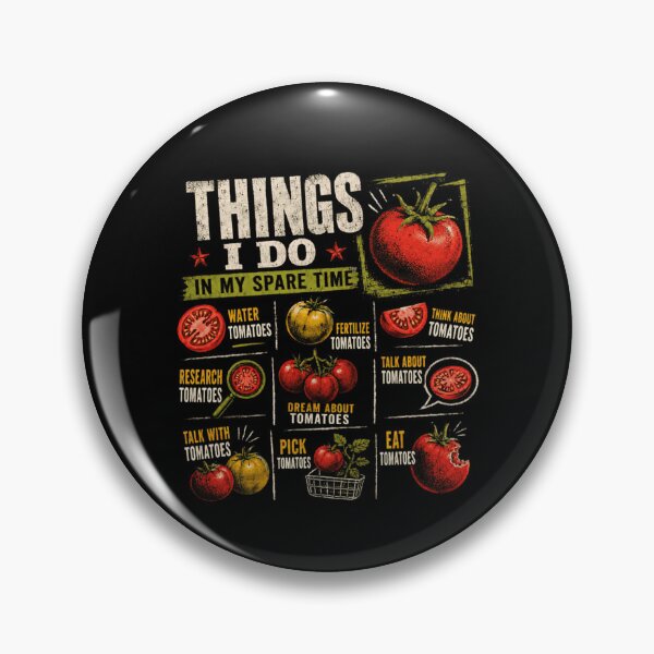 Item preview, Things I Do In My Spare Time Tomato Gardener Hobby designed and sold by RetroMini2026.