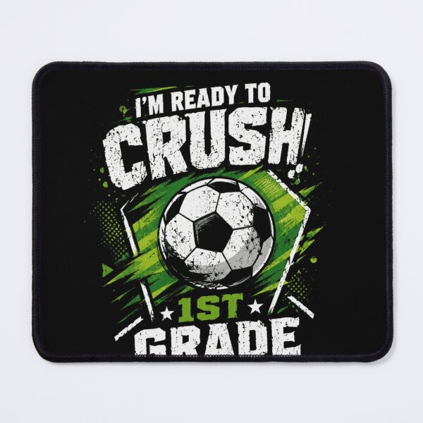 Item preview, I'm Ready To Crush! 1st Grade Soccer Student Back To School designed and sold by RetroMini2026.