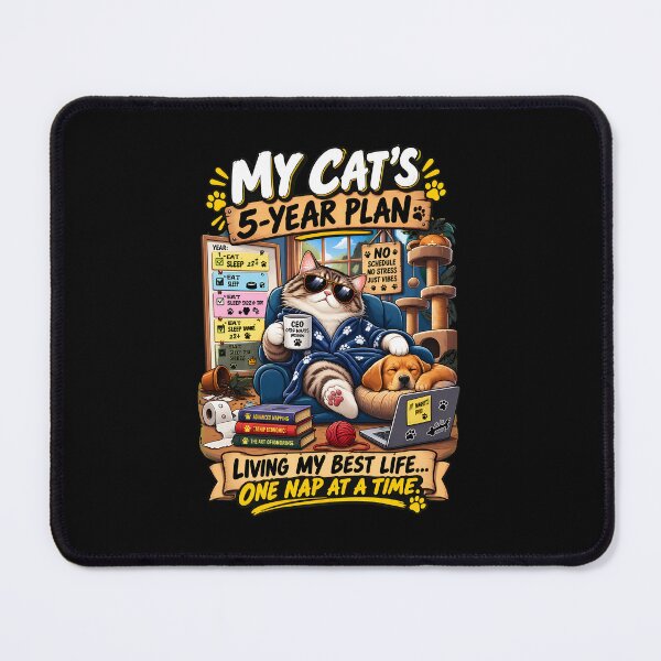 Item preview, My Cat's 5 Year Plan Funny Cat designed and sold by Dmo3HarkoArt.