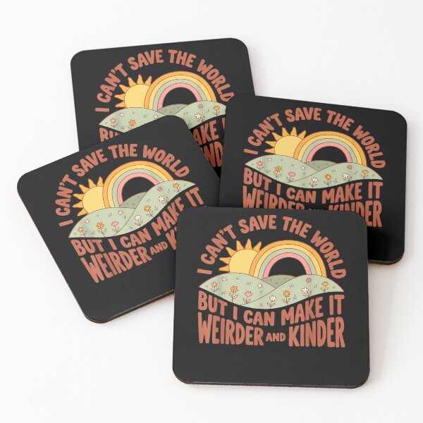 Item preview, I Can't Save the World but I can Make it weirder & Kinder designed and sold by RileyAngelaShop.