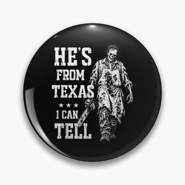 Item preview, Hes From Texas I Can Tell Chainsaw Skeleton Halloween Horror designed and sold by DaveBevitt.