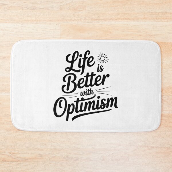 Item preview, Life Is Better With Optimism designed and sold by Frank Ring.