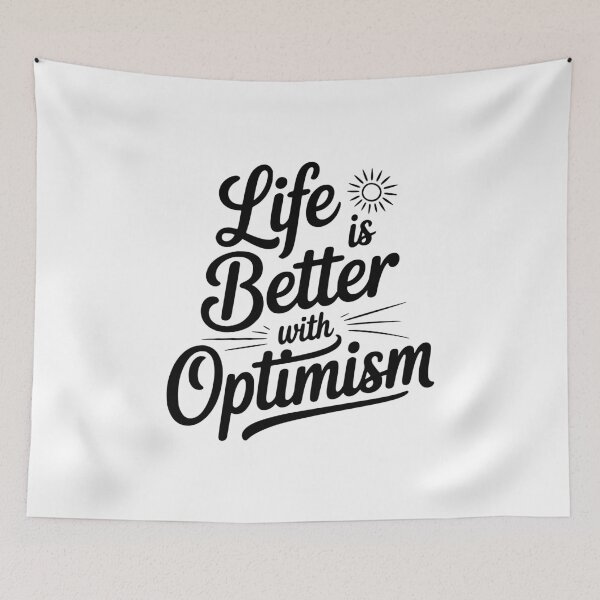 Item preview, Life Is Better With Optimism designed and sold by Frank Ring.