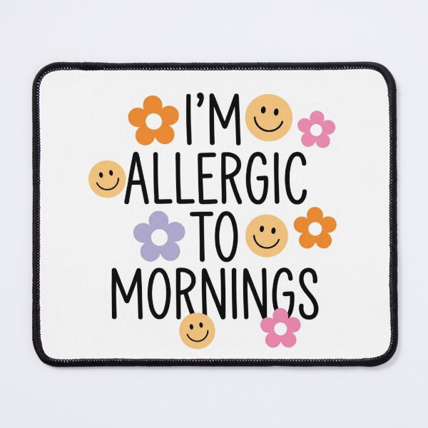 Item preview, I'm Allergic To Mornings Funny Not A Morning Person Retro Smiley Daisy Quote designed and sold by raedattia.