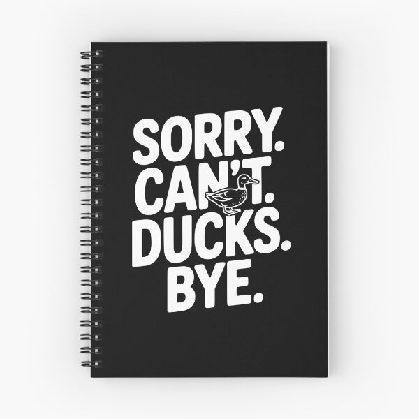 Item preview, Sorry. Can't. Ducks. Bye. designed and sold by Frank Ring.