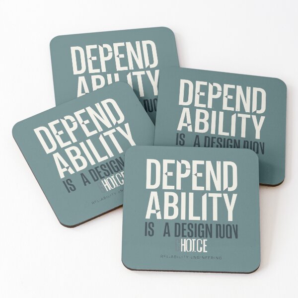 Item preview, Dependability Is a Design Choice Reliability Engineering designed and sold by Amr Darwish Graphic designer.