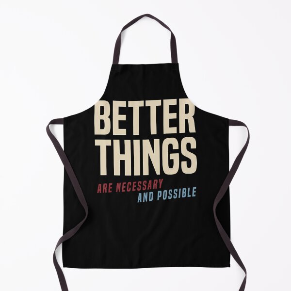 Item preview, Better Things Are Necessary And Possible  designed and sold by perinencbryu.