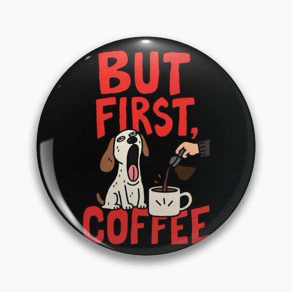 Item preview, But First Coffee Funny Dog Coffee Lover designed and sold by MonkiFlipp.