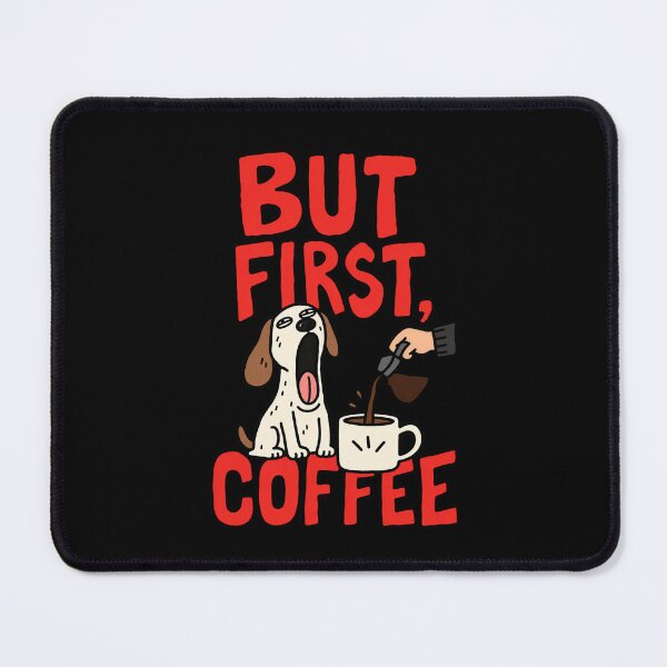 Item preview, But First Coffee Funny Dog Coffee Lover designed and sold by MonkiFlipp.