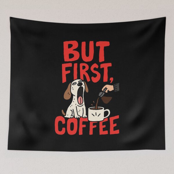 Item preview, But First Coffee Funny Dog Coffee Lover designed and sold by MonkiFlipp.