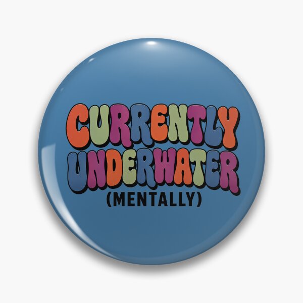 Item preview, Currently Underwater Mentally Design designed and sold by MOCH- ART.