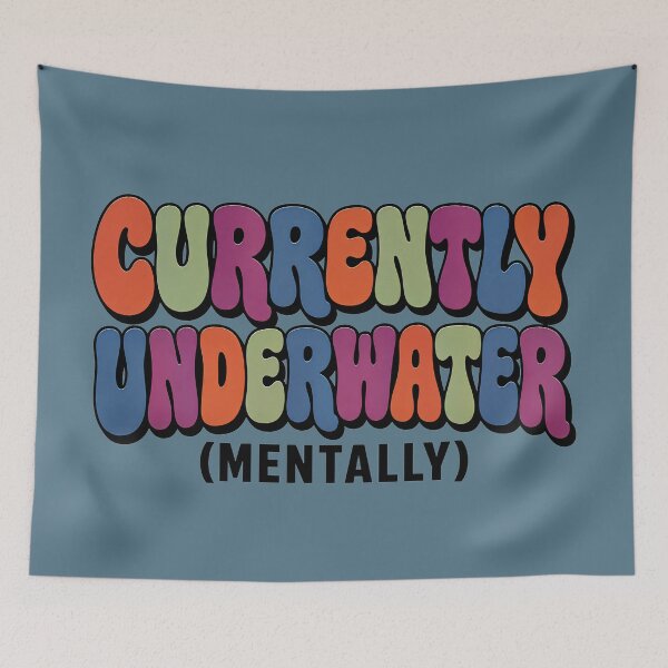 Item preview, Currently Underwater Mentally Design designed and sold by MOCH- ART.